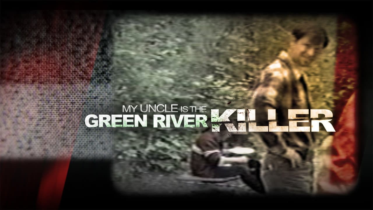 Mi tío es el asesino de Green River