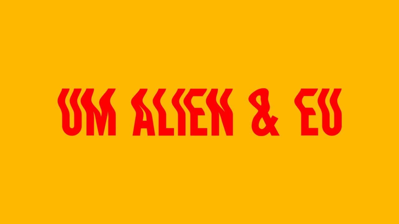 UM alien & eu