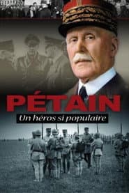 Pétain, un héros si populaire