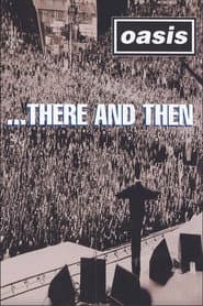 Oasis ...There And Then