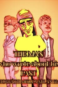 The Man Who Wrote About His Past