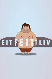 Eit feitt liv