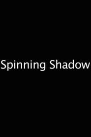 Spinning Shadow