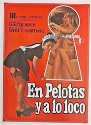 En pelotas y a lo loco