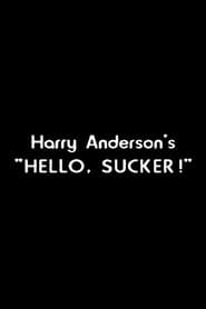 Harry Anderson's "Hello, Sucker!"