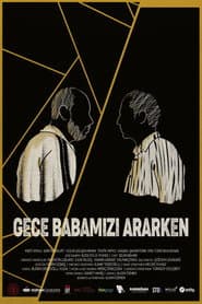 Gece Babamızı Ararken