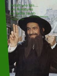 Il était une fois... « Les aventures de Rabbi Jacob »