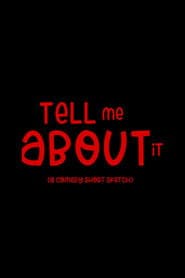 Tell Me About it