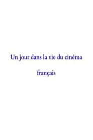 Un jour dans la vie du cinéma français