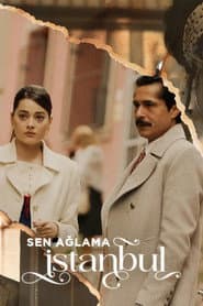 Sen Ağlama İstanbul