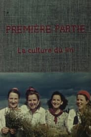 Le lin du Canada - Première partie: La culture du lin