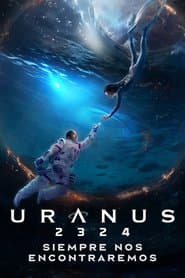 Uranus 2324 - Siempre nos encontraremos