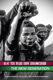 Have You Heard from Johannesburg: The New Generation