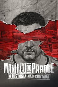 Maníaco del parque: La historia no contada
