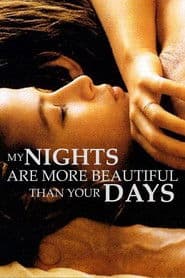 Mis noches son más bellas que tus días