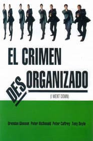 El crimen desorganizado