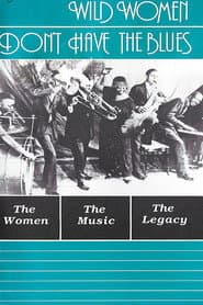 Wild Women Don't Have the Blues