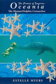 Oceania: The Human/Dolphin Connection: The Promise of Tomorrow