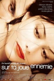 Sur ta joue ennemie