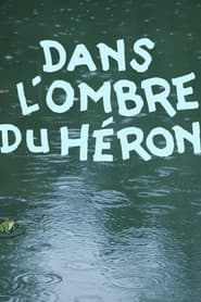 Dans l’ombre du héron