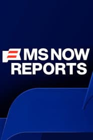 MS NOW Reports