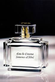 eau de cinema