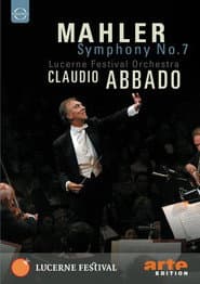 Lucerne Festival: Mahler: Symphony No. 7