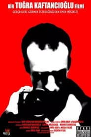 Bir Tuğra Kaftancıoğlu Filmi