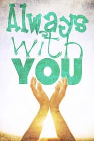 Always with You