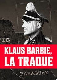 Klaus Barbie, la traque