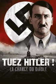 Maten a Hitler. La suerte del diablo