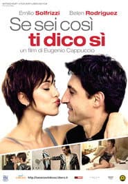 Se sei così, ti dico sì