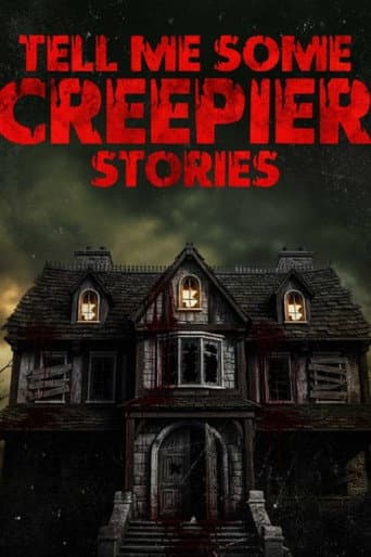 Tell Me Some Creepier Stories