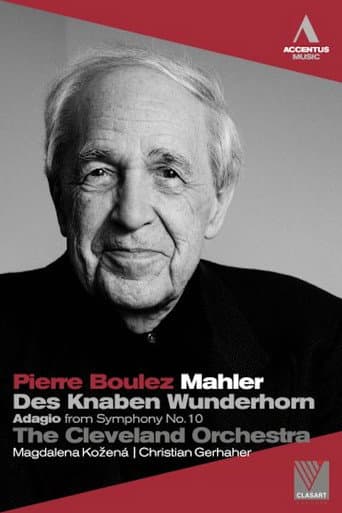 Mahler: Des Knaben Wunderhorn / Adagio from Symphony No. 10