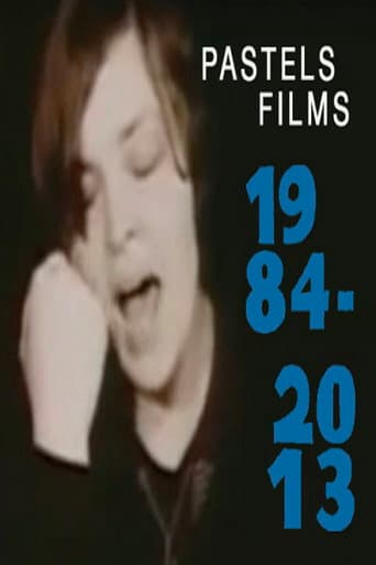 Pastels Films 1984-2013