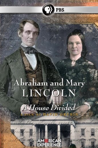Abraham and Mary Lincoln: A House Divided