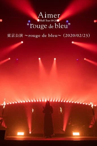 Aimer Hall Tour 19/20 “rouge de bleu” 東京公演 ~rouge de bleu~