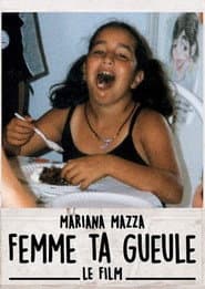 Femme ta gueule – Le film