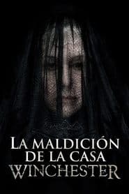 Winchester: La casa que construyeron los espíritus
