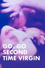 Go, Go, Second Time Virgin