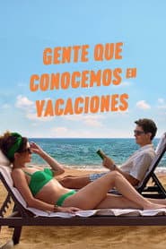 Gente que conocemos en vacaciones