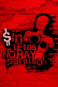 Sin tetas no hay paraíso