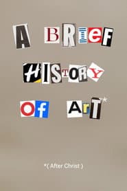 A Brief History of Art (After Christ)