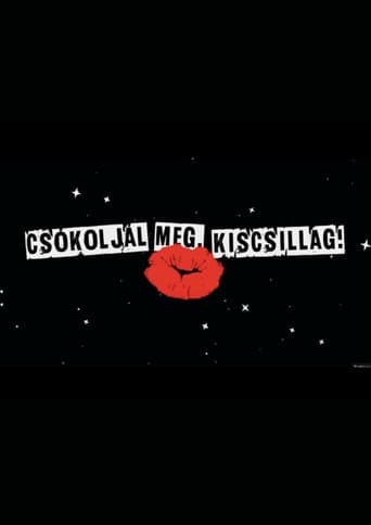 Csókoljál meg, Kiscsillag!