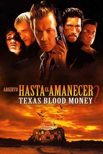 Abierto hasta el amanecer 2: Texas Blood Money